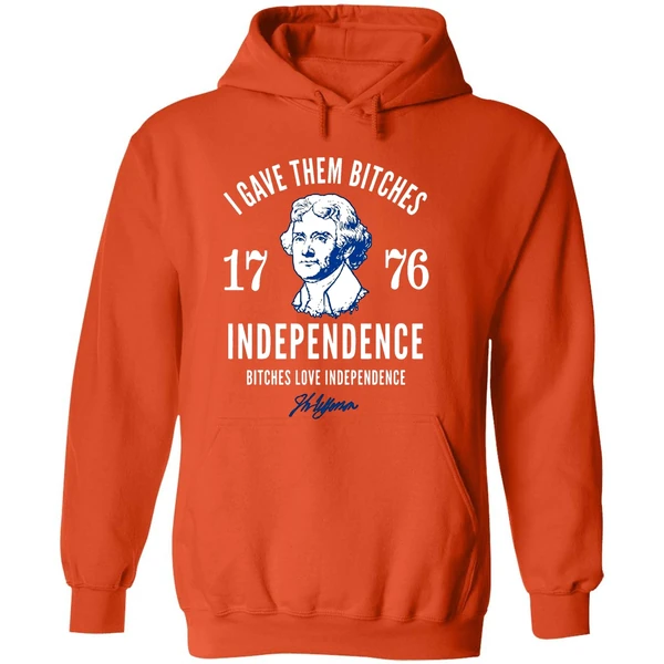 I Gave Them Bitches 1776 Independence Bitches Love Independence Hoodie - Image 6