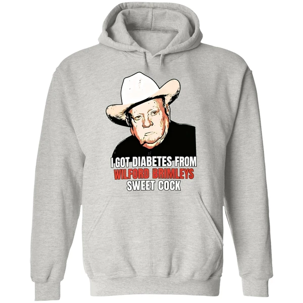 I Got Diabetes From Wilford Brimleys Sweet Cock Hoodie - Image 9