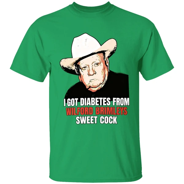 I Got Diabetes From Wilford Brimleys Sweet Cock Shirt - Image 2