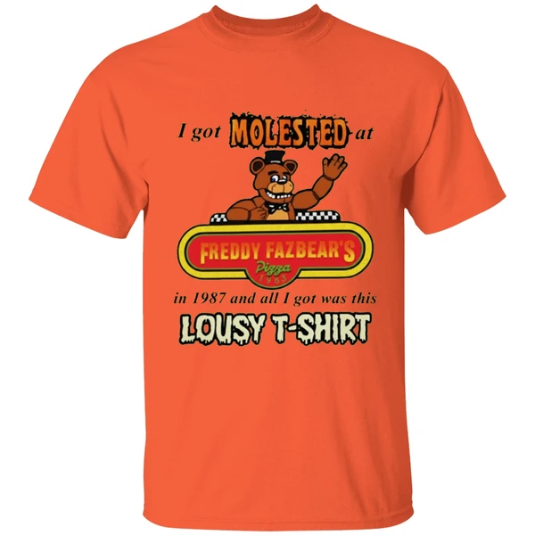 i-got-molested-at-freddy-fazbears-in-1987-and-all-i-got-was-this-lousy-shirt-orange
