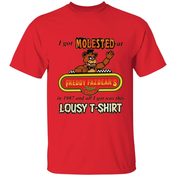 I Got Molested At Freddy Fazbears In 1987 And All I Got Was This Lousy Shirt - Image 7