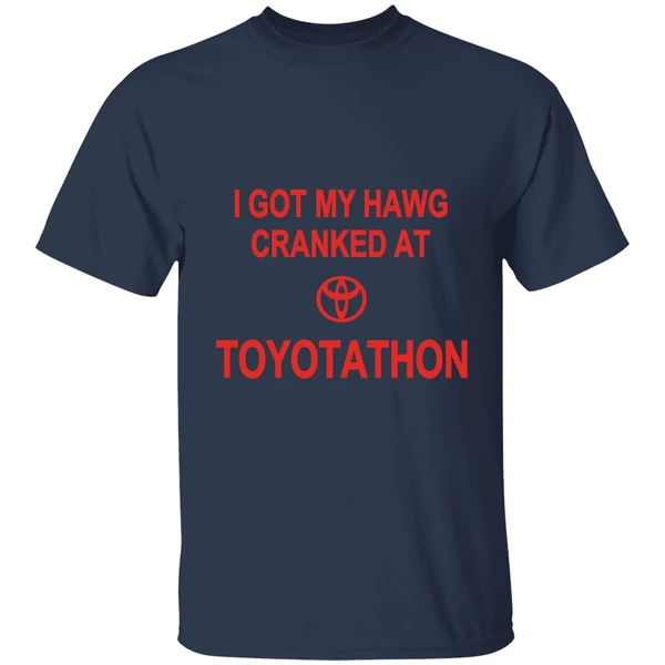 I Got My Hawg Cranked At Toyotathon Shirt - Image 5