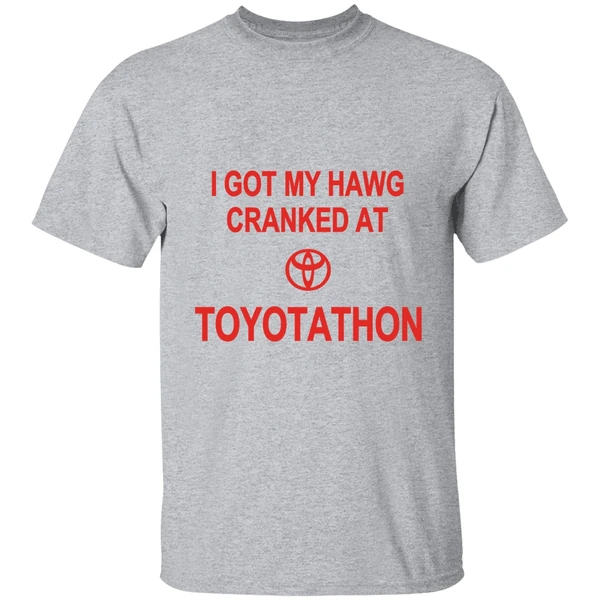 I Got My Hawg Cranked At Toyotathon Shirt - Image 9