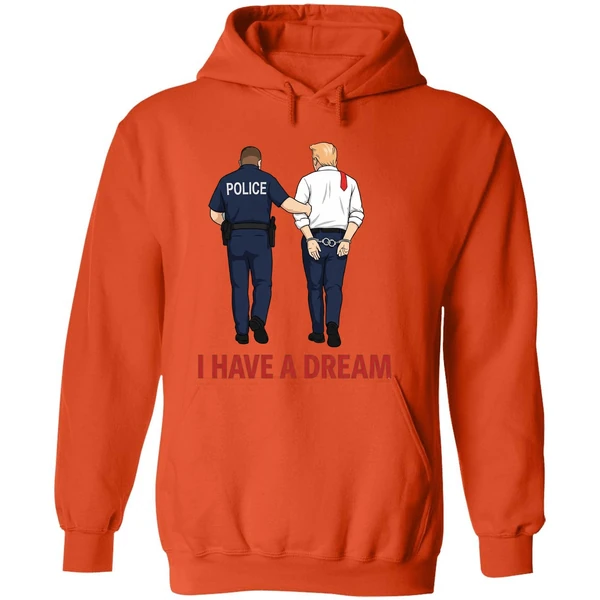 I Have A Dream Police Arrest Trump Hoodie - Image 6
