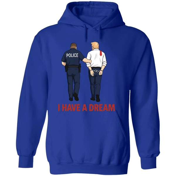 I Have A Dream Police Arrest Trump Hoodie - Image 7