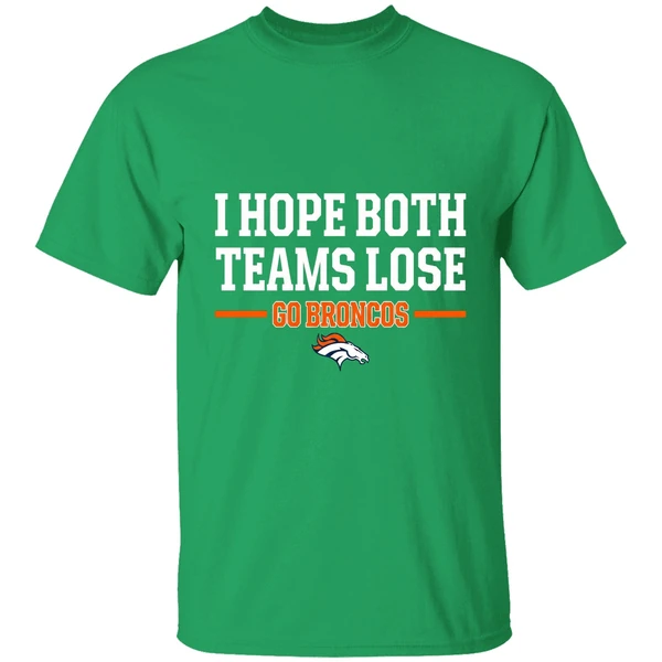 I Hope Both Teams Lose Go Broncos 2026 Shirt - Image 2