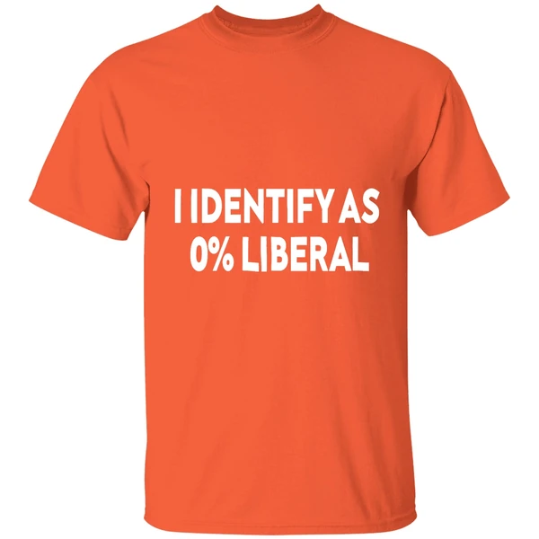 I Identify As 0 Percent Liberal Shirt - Image 6