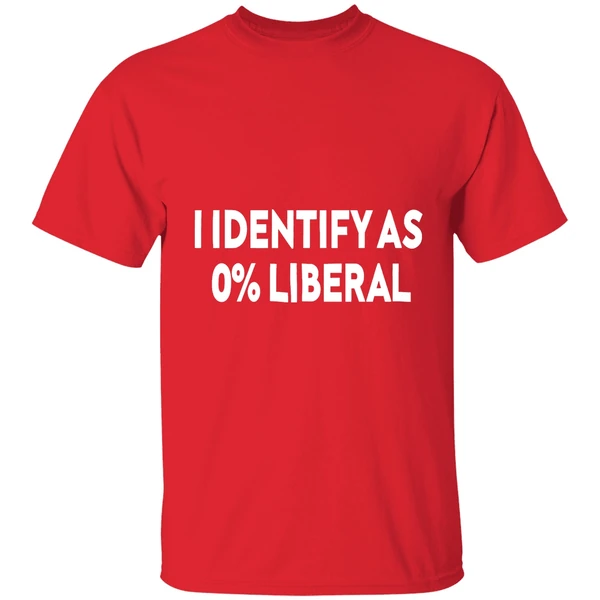 I Identify As 0 Percent Liberal Shirt - Image 7