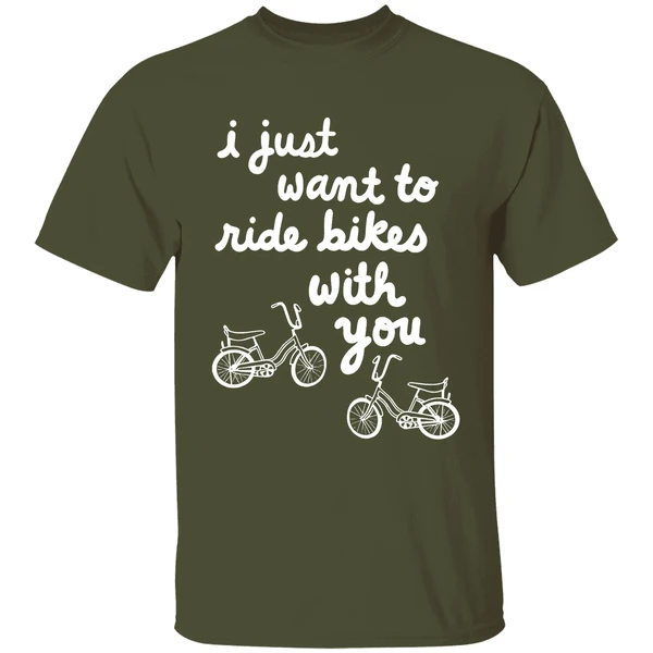I Just Want To Ride Bikes With You You Shirt - Image 4