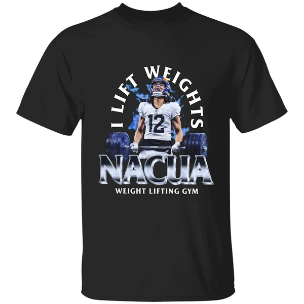 I Lift Weights Nacua Weight Lifting Gym Shirt