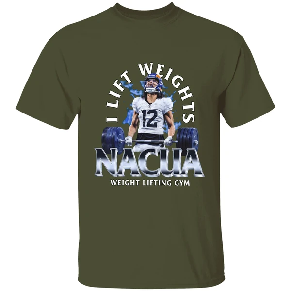 i lift weights nacua weight lifting gym shirt militarygreen