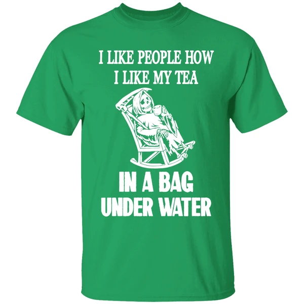 I Like People How I Like My Tea In A Bag Underwater Shirt - Image 2