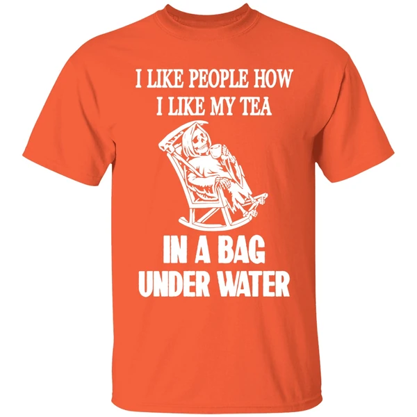 I Like People How I Like My Tea In A Bag Underwater Shirt - Image 6