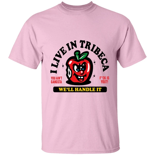 I Live In Tribeca Well Handle It You Aint Gangsta Shirt - Image 2