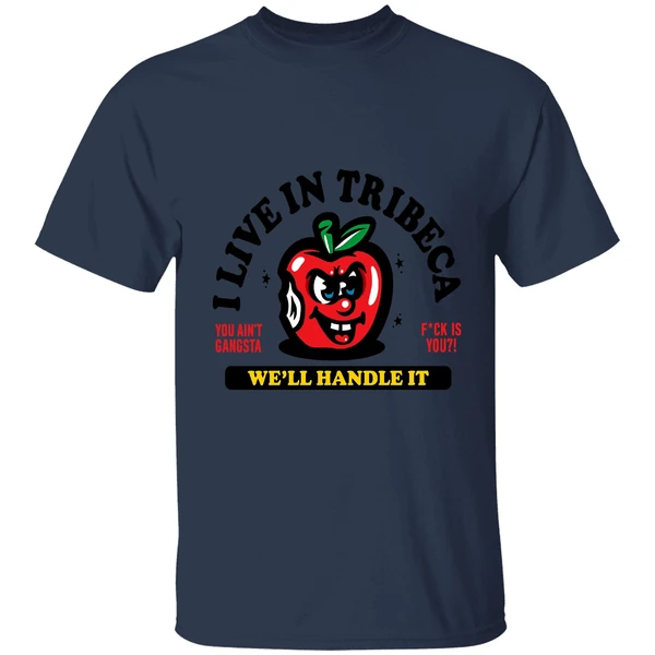 I Live In Tribeca Well Handle It You Aint Gangsta Shirt - Image 4