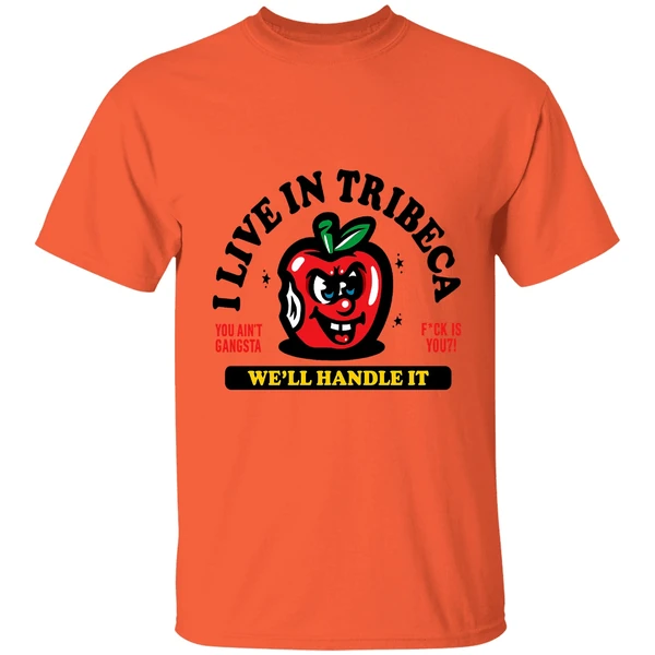I Live In Tribeca Well Handle It You Aint Gangsta Shirt - Image 5