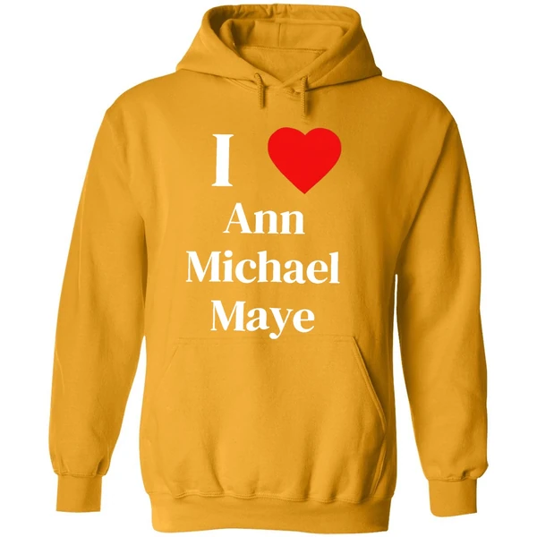 I Love Ann Michael Maye Heart Hoodie