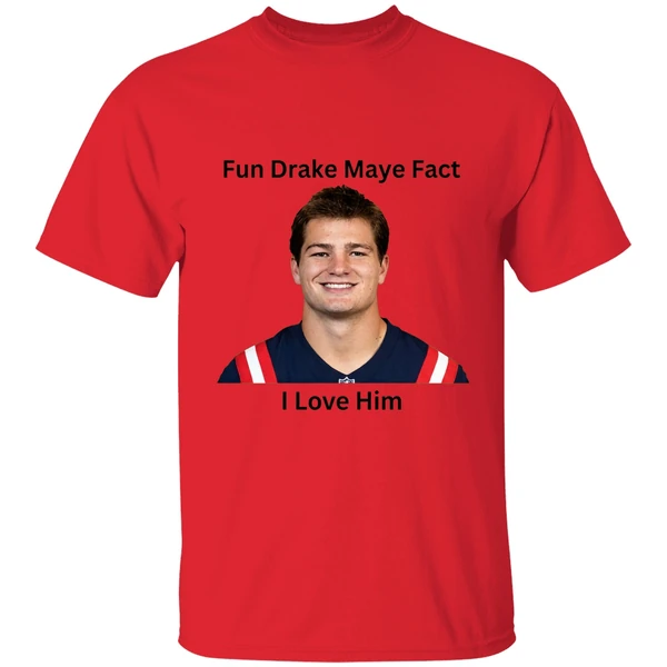 I Love Him Fun Drake Maye Fact Shirt - Image 7