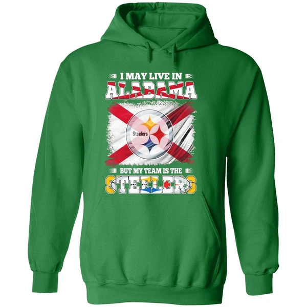 I May Live In Alabama But My Team Is The Pittsburgh Steelers Hoodie - Image 2