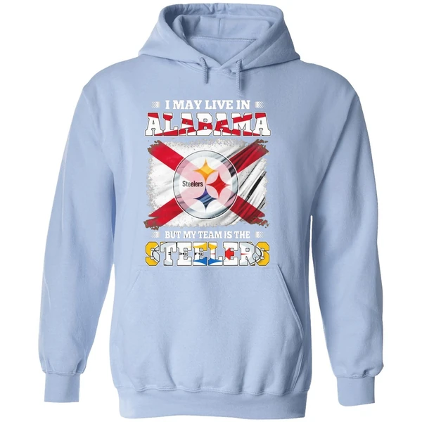 I May Live In Alabama But My Team Is The Pittsburgh Steelers Hoodie - Image 4