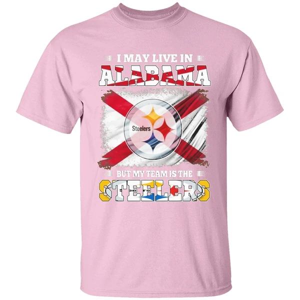 i may live in alabama but my team is the pittsburgh steelers shirt lightpink