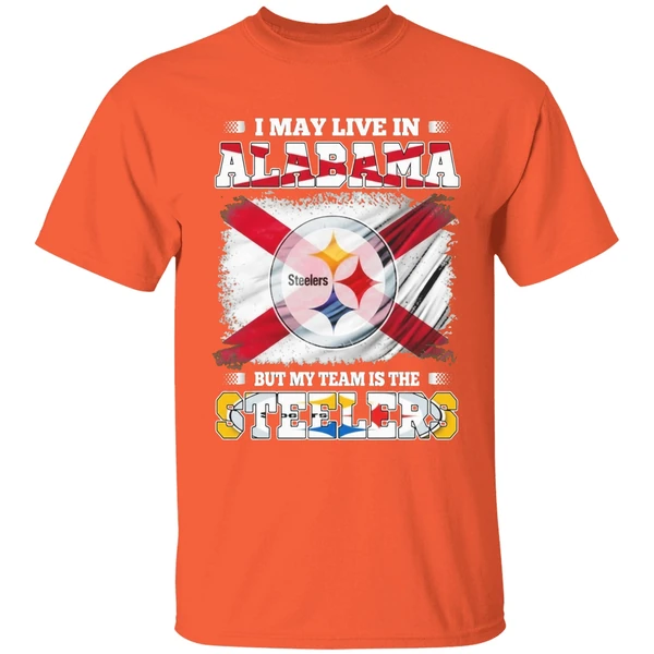 I May Live In Alabama But My Team Is The Pittsburgh Steelers Shirt - Image 6