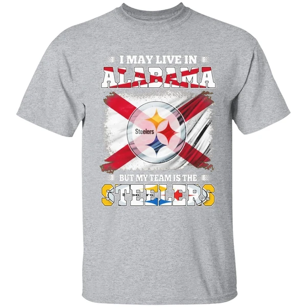 I May Live In Alabama But My Team Is The Pittsburgh Steelers Shirt - Image 9