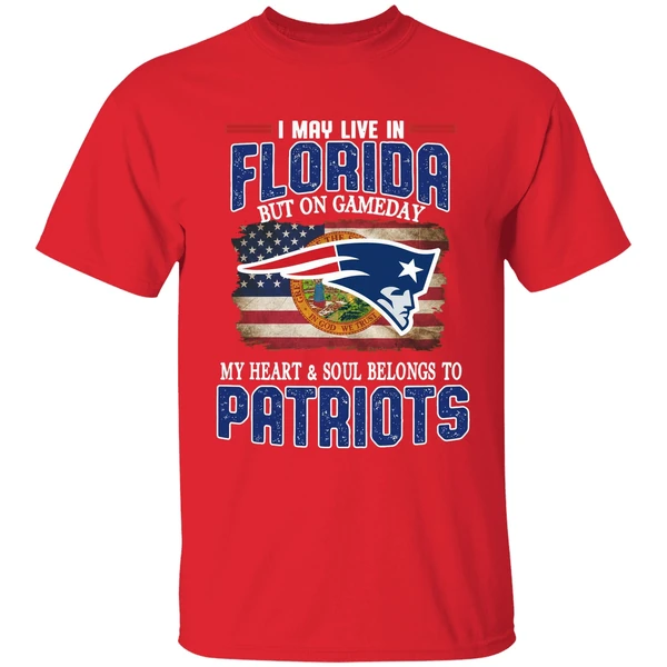I May Live In Florida But On Game Day My Heart And Soul Belongs To Patriots Shirt - Image 7