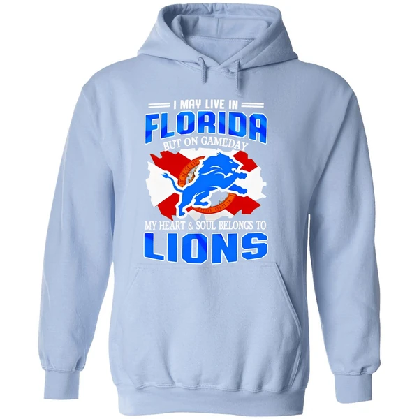 I May Live In Florida But On Gameday My Heart And Soul Belongs To Detroit Lions Hoodie - Image 4