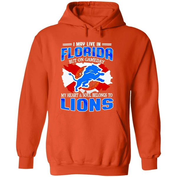 I May Live In Florida But On Gameday My Heart And Soul Belongs To Detroit Lions Hoodie - Image 6