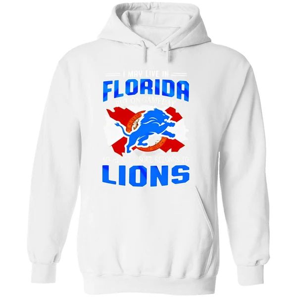 I May Live In Florida But On Gameday My Heart And Soul Belongs To Detroit Lions Hoodie - Image 8