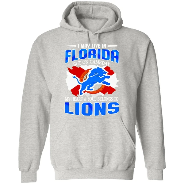 I May Live In Florida But On Gameday My Heart And Soul Belongs To Detroit Lions Hoodie - Image 9