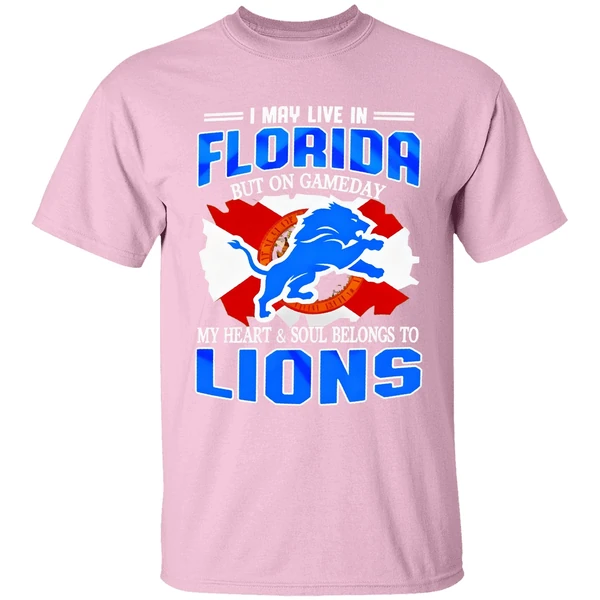 I May Live In Florida But On Gameday My Heart And Soul Belongs To Detroit Lions Shirt - Image 3