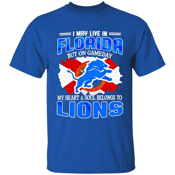 I May Live In Florida But On Gameday My Heart And Soul Belongs To Detroit Lions Shirt - Image 8
