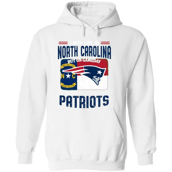 I May Live In North Carolina But On Gameday My Heart And Soul Belongs Patriots Hoodie - Image 8