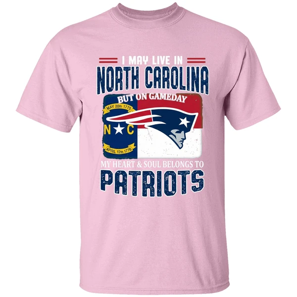 i may live in north carolina but on gameday my heart and soul belongs patriots shirt lightpink