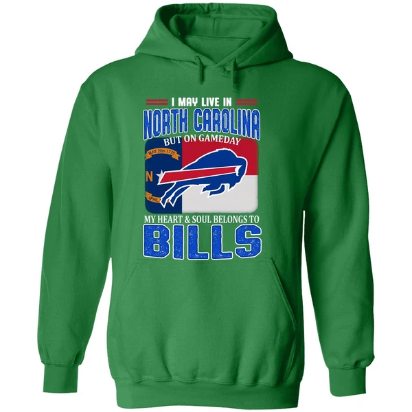 I May Live In North Carolina But On Gameday My Heart Soul Belong To Bills Hoodie - Image 2
