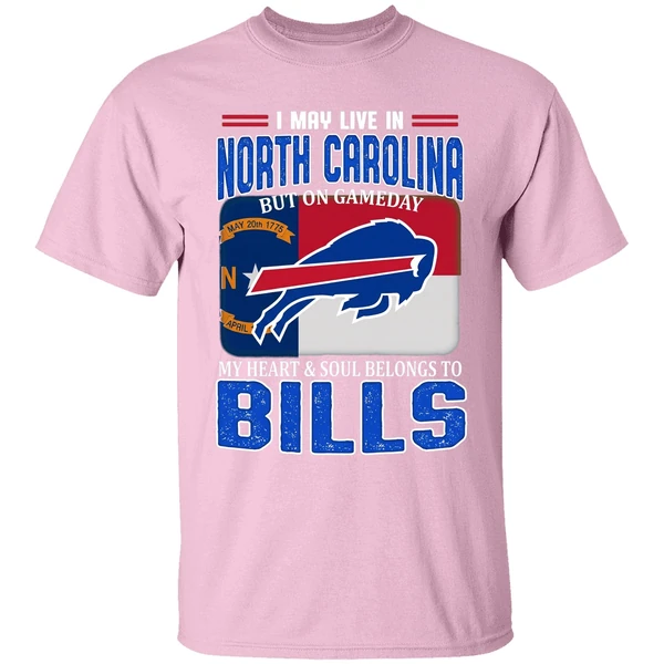 I May Live In North Carolina But On Gameday My Heart Soul Belong To Bills Shirt - Image 2