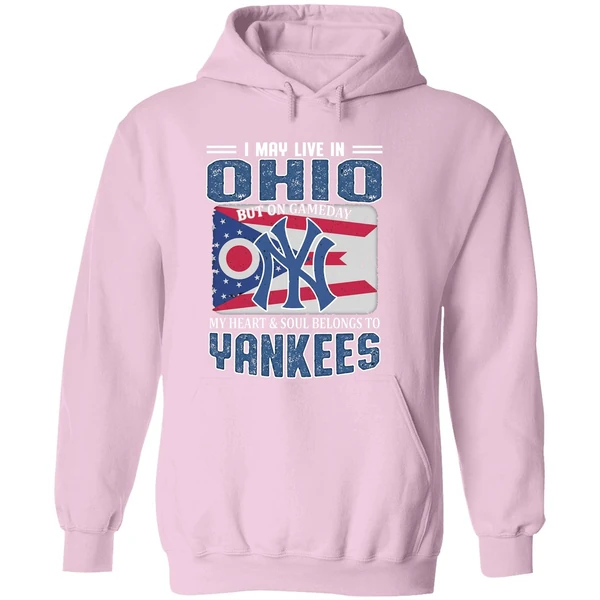 I May Live In Ohio But On Gameday My Heart And Soul Belongs To New York Yankees Hoodie - Image 5