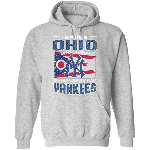 I May Live In Ohio But On Gameday My Heart And Soul Belongs To New York Yankees Hoodie - Image 9