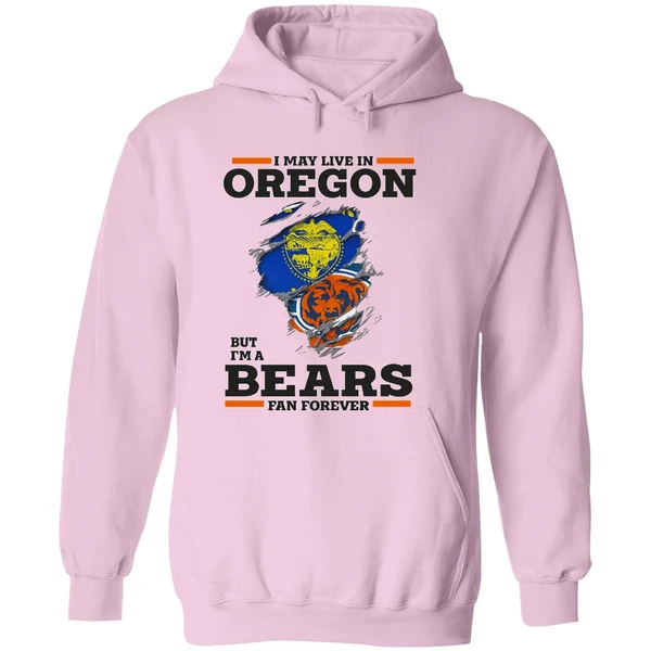 I May Live In Oregon But Im A Bears Fan Forever Hoodie - Image 5
