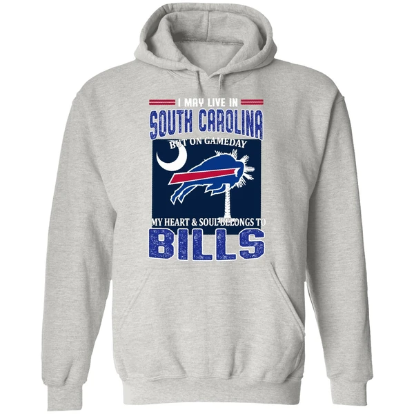 I May Live In South Carolina But On Gameday My Heart And Soul Belongs To Bills Hoodie - Image 9