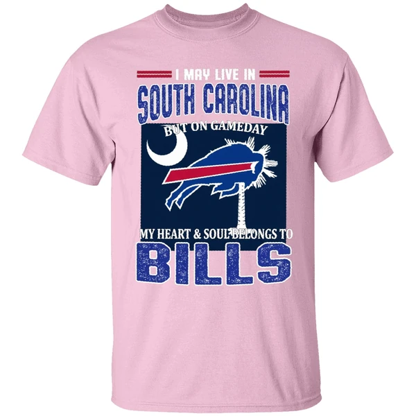 i may live in south carolina but on gameday my heart and soul belongs to bills shirt lightpink