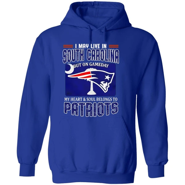 I May Live In South Carolina But On Gameday My Heart Soul Belongs To Patriots Hoodie - Image 7