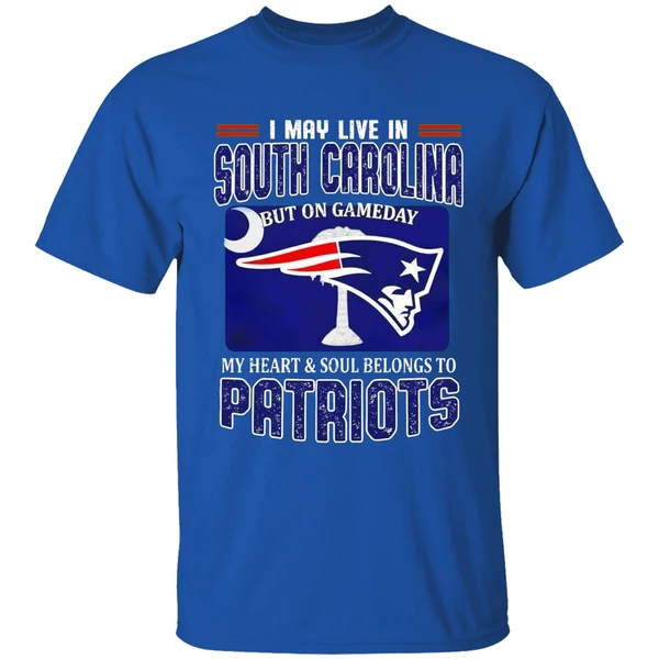 I May Live In South Carolina But On Gameday My Heart Soul Belongs To Patriots Shirt - Image 8