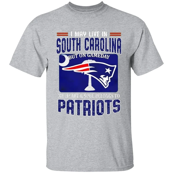 I May Live In South Carolina But On Gameday My Heart Soul Belongs To Patriots Shirt - Image 9