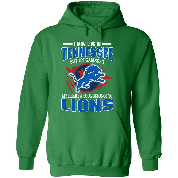I May Live In Tennessee But On Gameday My Heart And Soul Belong To Lions Hoodie - Image 2