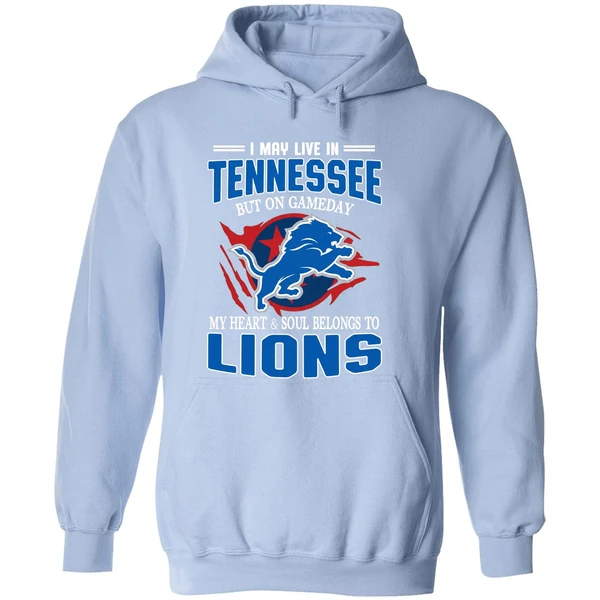 I May Live In Tennessee But On Gameday My Heart And Soul Belong To Lions Hoodie - Image 4