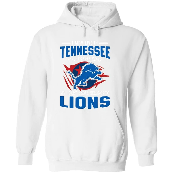 I May Live In Tennessee But On Gameday My Heart And Soul Belong To Lions Hoodie - Image 8