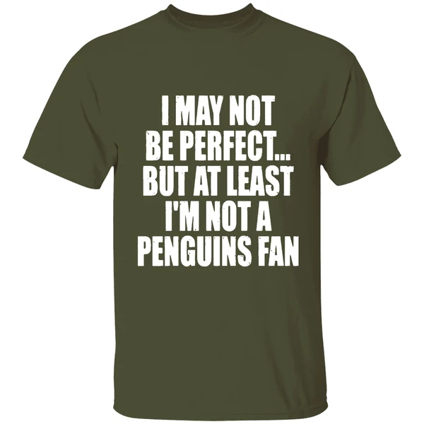 I May Not Be Perfect But At Least Im Not A Penguins Fan Nhl Playoffs Shirt - Image 4